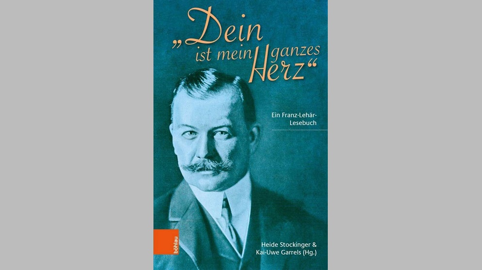 Buchtipp Dein Ist Mein Ganzes Herz Ein Lesebuch Zu Franz Lehar Bucher Br Klassik Bayerischer Rundfunk Franz lehar's the merry widow is one of the world's most performed operas. buchtipp dein ist mein ganzes herz