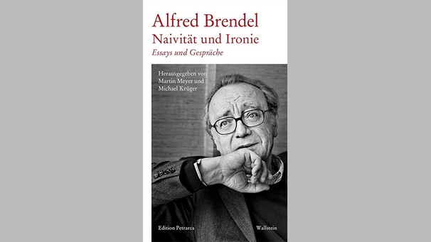 Buch-Cover "Naivität und Ironie", Alfred Brendel | Bild: Wallstein