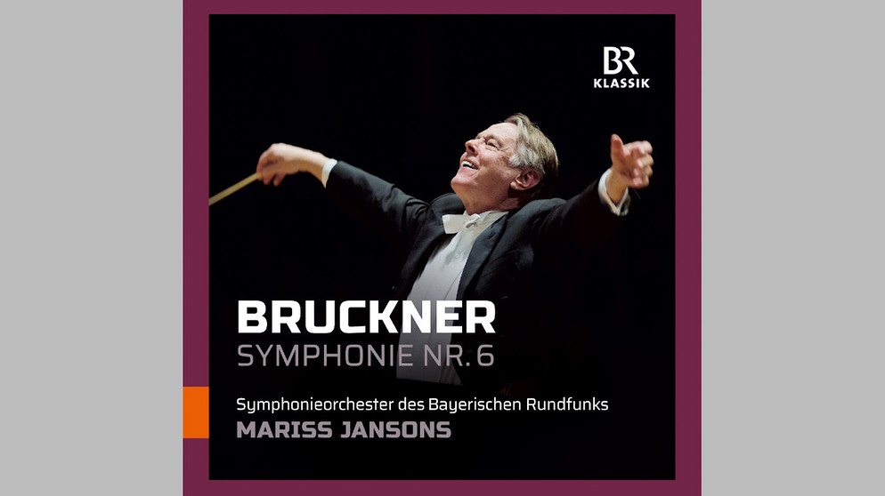 Jansons Dirigiert: Anton Bruckner - Symphonie Nr. 6 A-Dur ...